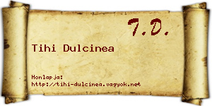 Tihi Dulcinea névjegykártya